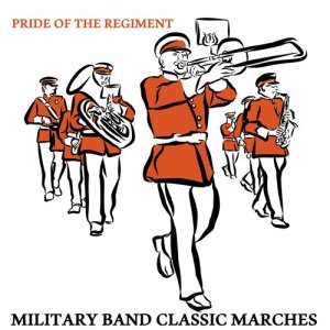ดาวน์โหลดและฟังเพลง French Marches พร้อมเนื้อเพลงจาก Pride of the Regiment