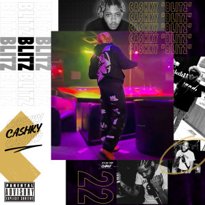 Listen to Blitz (Explicit) song with lyrics from Cash Ky