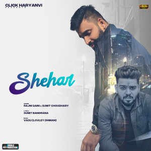 Listen to Shehar song with lyrics from Rajni Saini