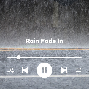 Rain Fade In的專輯Sleepy Rain Symphony