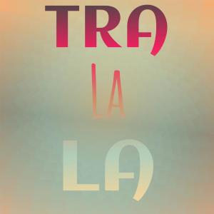 Album Tra La La oleh Silvia Natiello-Spiller