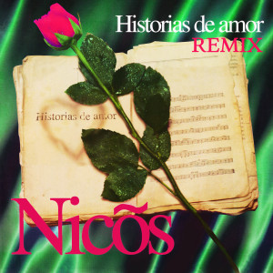 Listen to Historias De Amor (Extended Remix) song with lyrics from Nicos