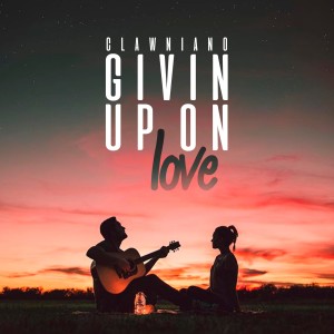 Listen to Givin Up on Love song with lyrics from Clawniano