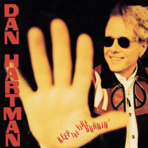 Dan Hartman的專輯Keep The Fire Burnin'