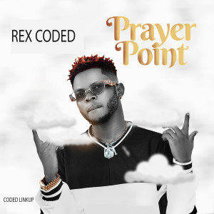 REX CODED的专辑Prayer Point