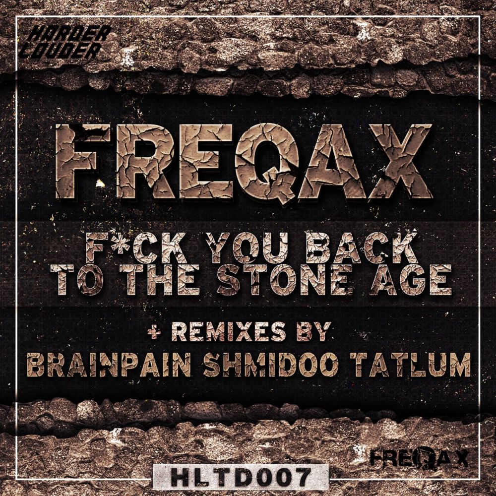Fuck You Back to the Stone Age (Tatlum Remix) (Explicit)