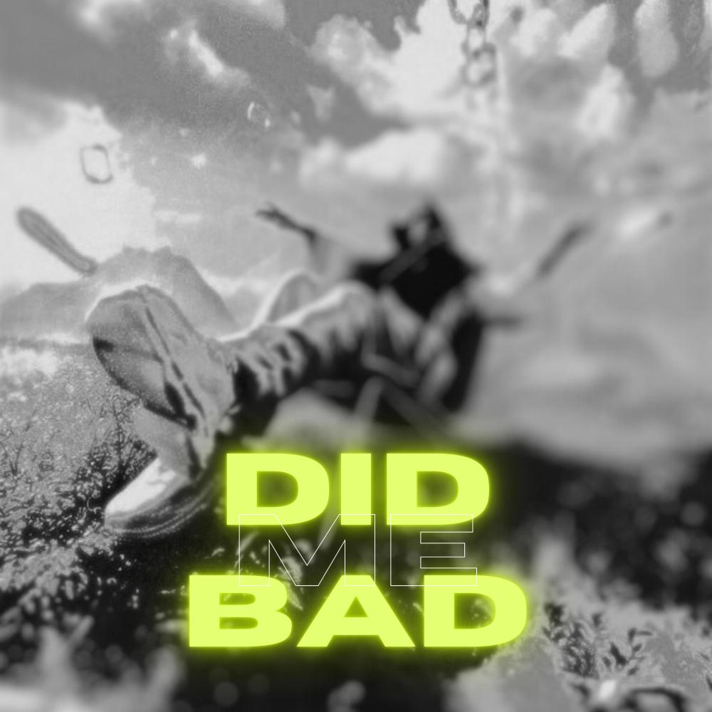 Did Me Bad (Explicit)