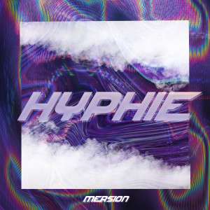Album HYPHIE (Original Mix) oleh Mersion