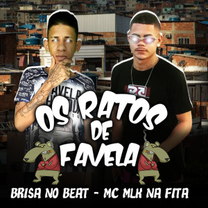 收聽Brisa no Beat的Os Ratos de Favela歌詞歌曲