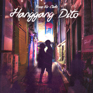 ดาวน์โหลดและฟังเพลง Hanggang Dito พร้อมเนื้อเพลงจาก Room for Cielo