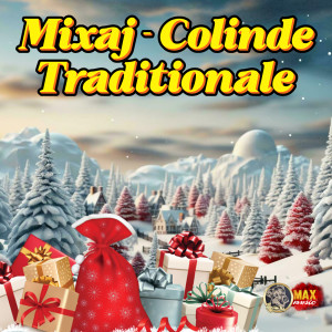อัลบัม Mixaj - Colinde Traditionale ศิลปิน Colinde de Craciun