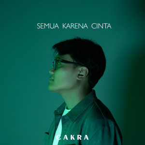 Album Semua Karena Cinta oleh Cakra