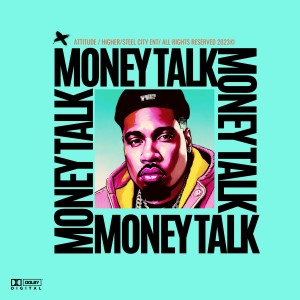 Attitude的专辑Money Talk (Explicit)