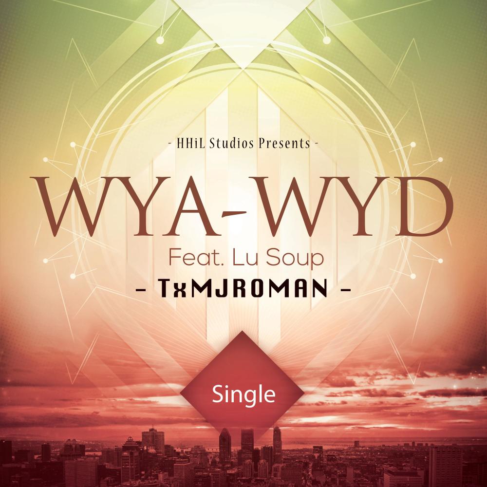 WYA-WYD (feat. Lu Soup) (Explicit)