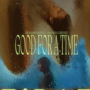 收聽Benjamin Kheng的Good For A Time歌詞歌曲