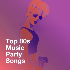Album Top 80s Music Party Songs from Le meilleur des années 80