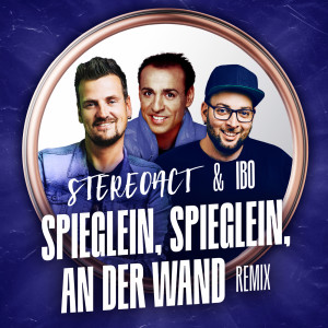 Stereoact的專輯Spieglein, Spieglein an der Wand (Remix)