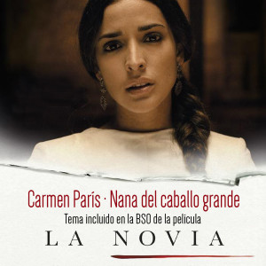 Album Nana del Caballo Grande (Banda Sonora Original de ”La Novia”) oleh Carmen Paris