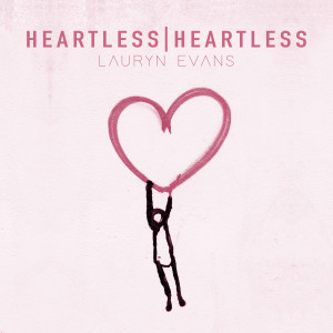 Dengarkan lagu Heartless / Heartless nyanyian Lauryn Evans dengan lirik