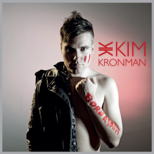 收聽Kim Kronman的Born Again歌詞歌曲