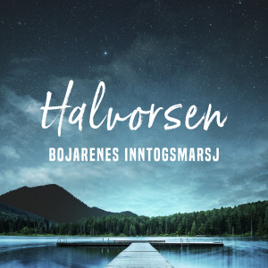 Listen to Bojarenes inntogsmarsj song with lyrics from Johan Halvorsen