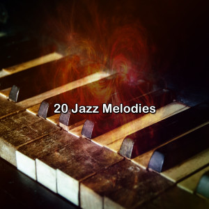 Album 20 Jazz Melodies oleh Chillout Lounge
