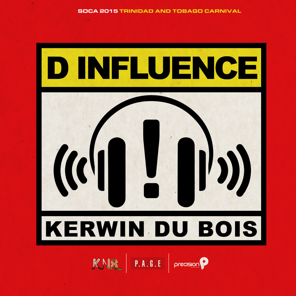 D Influence (Soca 2015 Trinidad and Tobago Carnival) (Alternative Mix)