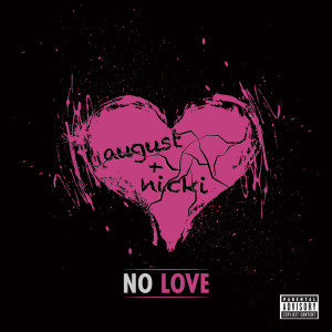 收聽August Alsina的No Love (Explicit)歌詞歌曲