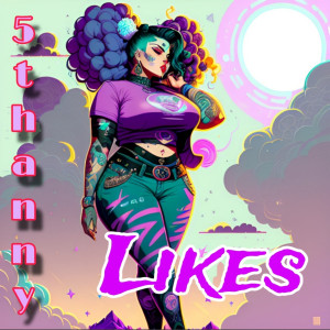 Album Likes (Explicit) from 5thanny