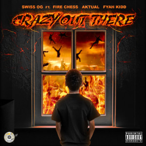 Crazy out There (Explicit) dari Swiss Og
