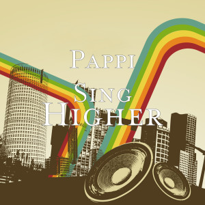 Album Higher from Pappi Sing