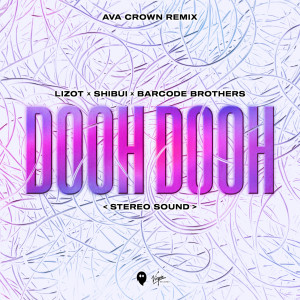 Shibui的專輯Dooh Dooh (Stereo Sound) (AVA CROWN Remix)