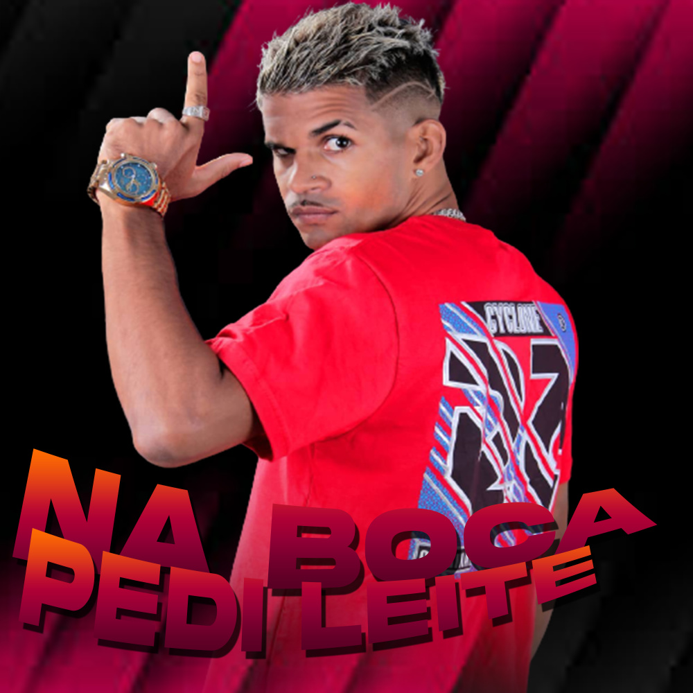 Na Boca Pedi Leite (Remix) (Remix|Explicit)