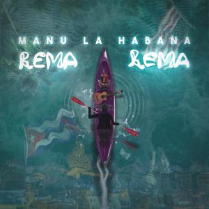 อัลบัม Rema  Rema ศิลปิน Manu la Habana