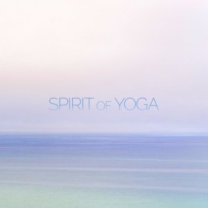 อัลบัม Spirit of Yoga ศิลปิน Yoga and Pilates Music