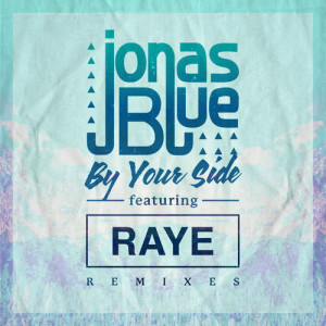 收聽Jonas Blue的By Your Side (Zdot Remix)歌詞歌曲