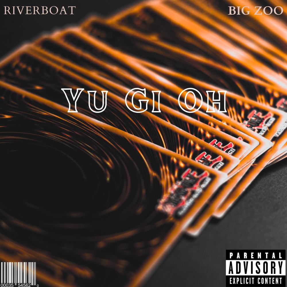 Yu Gi Oh (feat. Big Zoo) (Explicit)