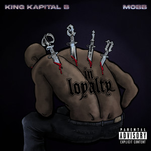 Album Pain in Loyalty (Explicit) from King Kapital B