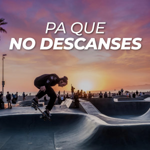 อัลบัม Pa que no descanses (Explicit) ศิลปิน Various