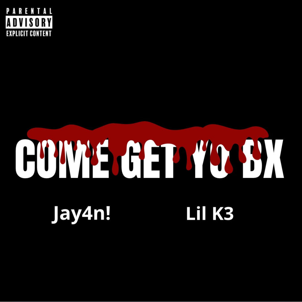 Come get yo bx (feat. Lil K3) (Explicit)