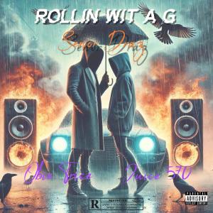 Senor Draz的專輯Rollin Wit A G (feat. Obie Trice & Juice 570) [Explicit]