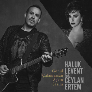 Album Gönül Çalamazsan Aşkın Sazını from Haluk Levent