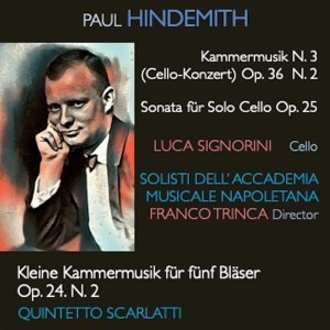 Hindemith: Kammermusik No. 3, Op. 36 - Sonata fūr Solo Cello, Op. 25 - Kleine Kammermusik für fünf Bläser, Op. 24 dari Luca Signorini