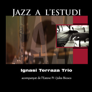 Esteve Pi的專輯Jazz a L'Estudi: Ignasi Terrazza