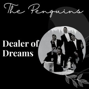 Album Dealer of Dreams - The Penguins from The Penguins