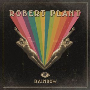 收聽Robert Plant的Rainbow歌詞歌曲