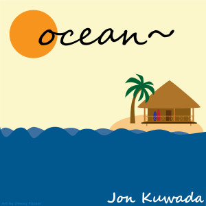 ดาวน์โหลดและฟังเพลง Ocean~ (Explicit) พร้อมเนื้อเพลงจาก Kuwada