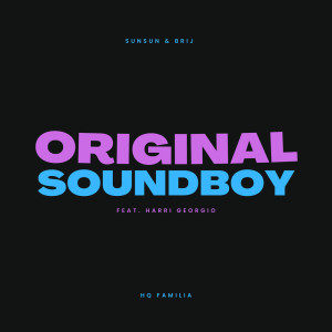 收聽SunSun的Original Soundboy歌詞歌曲