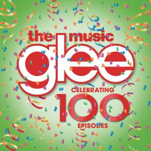 อัลบัม Glee: The Music - Celebrating 100 Episodes ศิลปิน Glee Cast