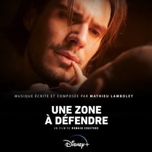 Mathieu Lamboley的專輯Une Zone à Défendre (Bande Originale du Film)